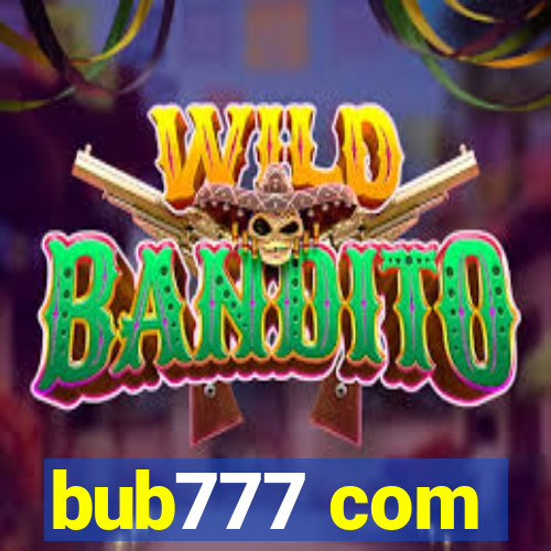 bub777 com